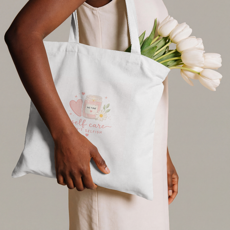 Self Care Isn't Selfish Canva Tote Bag